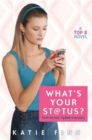 Cover of What's Your Status? a Top 8 Novel
