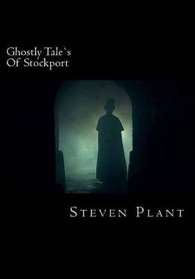 Book cover for Ghostly Tale`s of Stockport