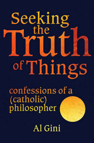 Cover of Seeking the Truth of Things