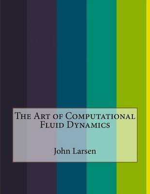 Book cover for The Art of Computational Fluid Dynamics