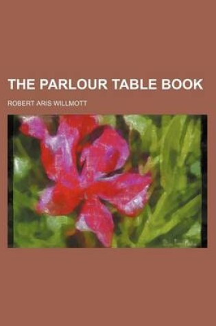 Cover of The Parlour Table Book