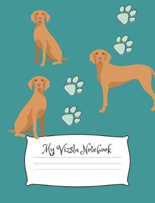 Cover of My Vizsla Notebook