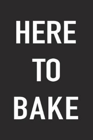 Cover of Here to Bake