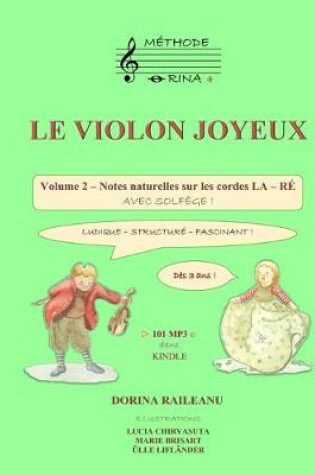 Cover of LE VIOLON JOYEUX Volume 2 - Notes naturelles sur les cordes LA - RE avec solfege !