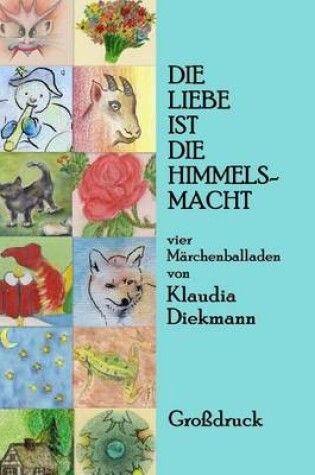 Cover of Die Liebe Ist Die Himmelsmacht