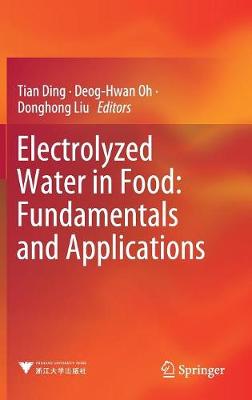 Cover of Electrolyzed Water in Food: Fundamentals and Applications