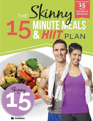 Book cover for The Skinny 15 Minute MEALS & HIIT Workout Plan