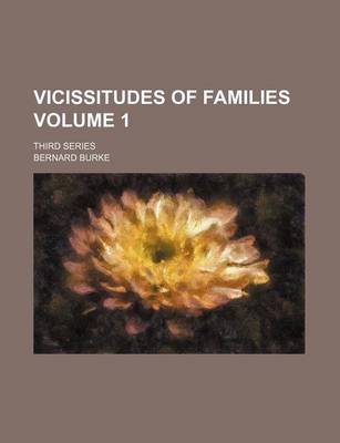 Book cover for Vicissitudes of Families Volume 1; Third Series