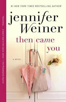 Then Came You by Jennifer Weiner