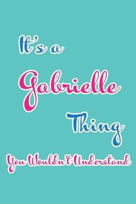 Book cover for It's a Gabrielle Thing You Wouldn't Understand