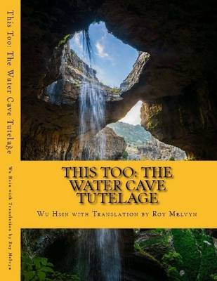 Book cover for This Too: The Water Cave Tutelage