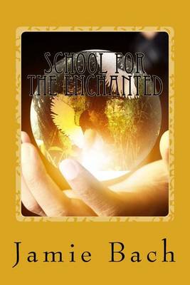 Book cover for School for the Enchanted