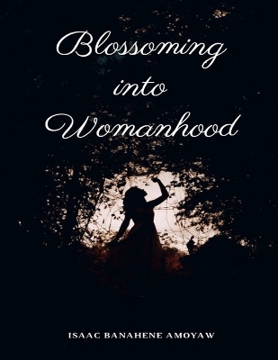 Book cover for Blossoming into Womanhood