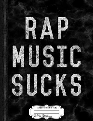 Book cover for Vintage Rap Music Sucks Composition Notebook