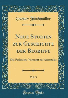 Book cover for Neue Studien Zur Geschichte Der Begriffe, Vol. 3