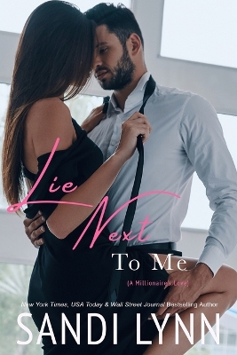 Book cover for Lie Next To Me (A Millionaire's Love)