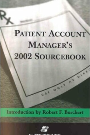 Cover of Patient Account Manager's 2002 Sourcebook