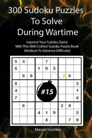 Cover of 300 Sudoku Puzzles To Solve During Wartime #15