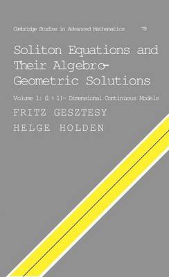 Book cover for Soliton Equations and Their Algebro-Geometric Solutions: Volume I: (1 + 1)-Dimensional Continuous Models