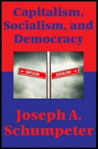 Cover of Capitalism, Socialism, and Democracy (Second Edition Text) (Impact Books)