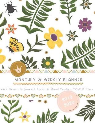 Book cover for Monthly & Weekly Planner 2019 - 2020 with Gratitude Journal, Habit & Mood Tracker, TO-DO Lists