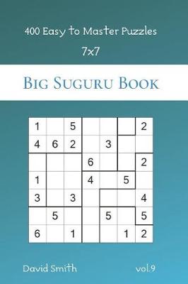 Book cover for Big Suguru Book - 400 Easy to Master Puzzles 7x7 vol.9