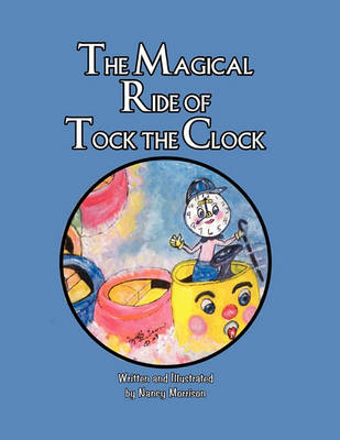 Book cover for The Magical Ride of Tock the Clock