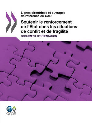 Book cover for Lignes Directrices Et Ouvrages De Reference Du CAD Soutenir Le Renforcement De L'Aetat Dans Les Situations De Conflit Et De Fragilite