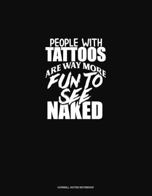 Cover of People With Tattoos Are Way More Fun To See Naked