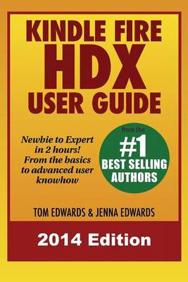 Book cover for Kindle Fire Hdx User Guide - Newbie to Expert in 2 Hours!
