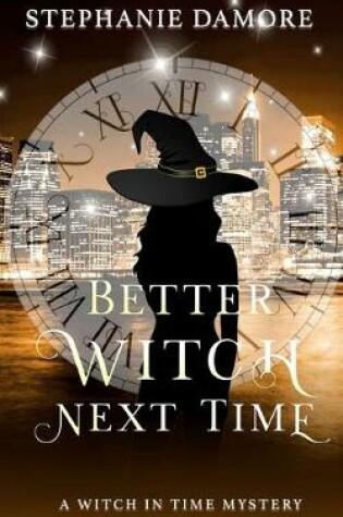 Cover of Better Witch Next Time