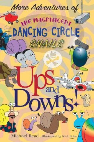 Cover of More Adventures of the Magnificent Dancing Circle Snails: Ups and Downs