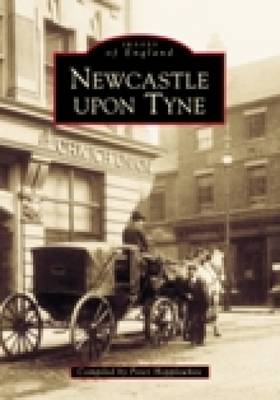 Book cover for Newcastle Upon Tyne In Old Photographs