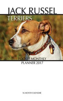 Book cover for Jack Russel Terriers Pocket Monthly Planner 2017