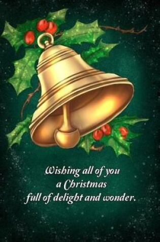 Cover of Wishing all of you a Christmas full of delight and wonder.