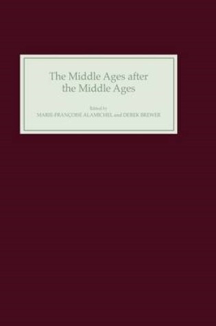 Cover of The Middle Ages after the Middle Ages in the English-Speaking World