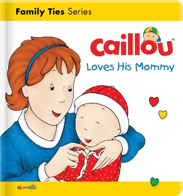 Book cover for Caillou Loves his Mommy