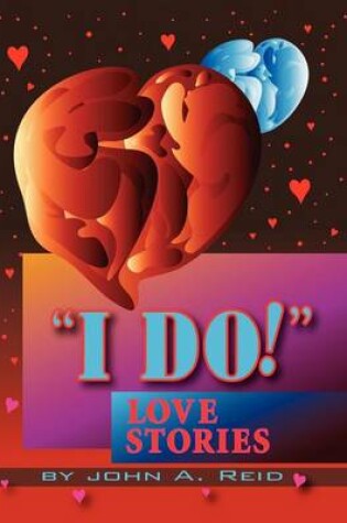 Cover of ''I Do!'' Love Stories
