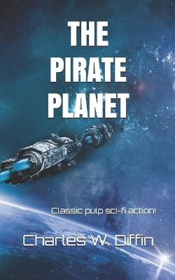 Book cover for The Pirate Planet (Illustrated)