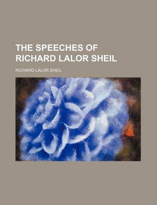 Book cover for The Speeches of Richard Lalor Sheil