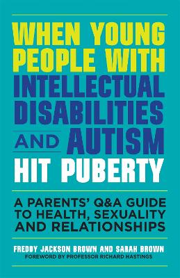 Book cover for When Young People with Intellectual Disabilities and Autism Hit Puberty