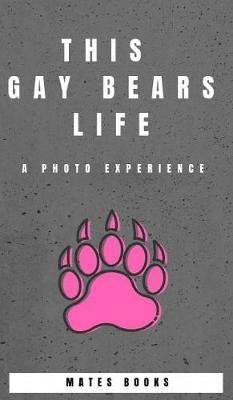 Book cover for This Gay Bears Life