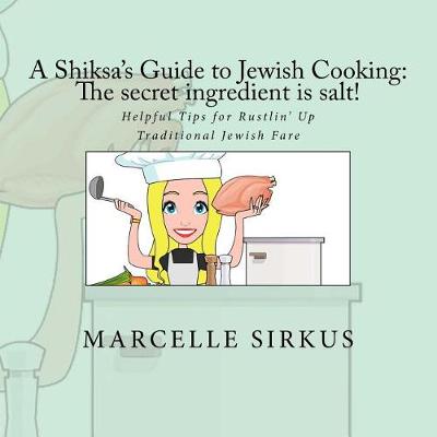 Book cover for A Shiksa's Guide to Jewish Cooking