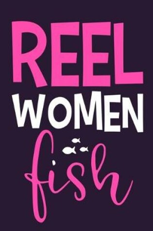 Cover of Reel Women Fish