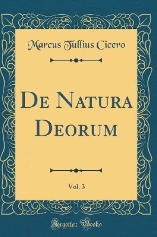 Cover of de Natura Deorum, Vol. 3 (Classic Reprint)