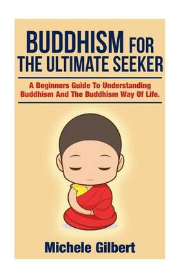 Book cover for Buddhism For The Ultimate Seeker