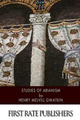 Cover of Studies of Arianism