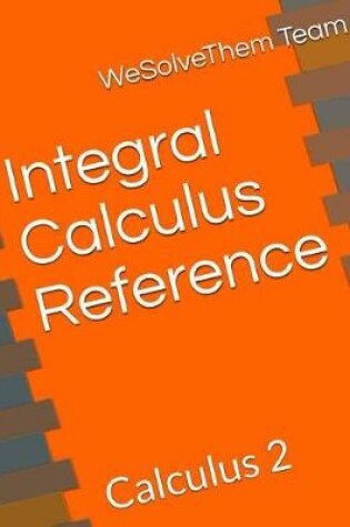 Cover of Integral Calculus Reference