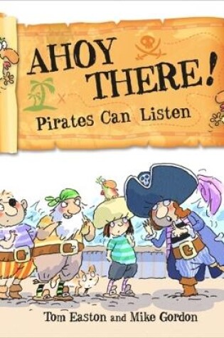 Cover of Ahoy There! Pirates Can Listen