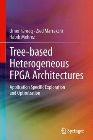 Cover of Tree-based Heterogeneous FPGA Architectures